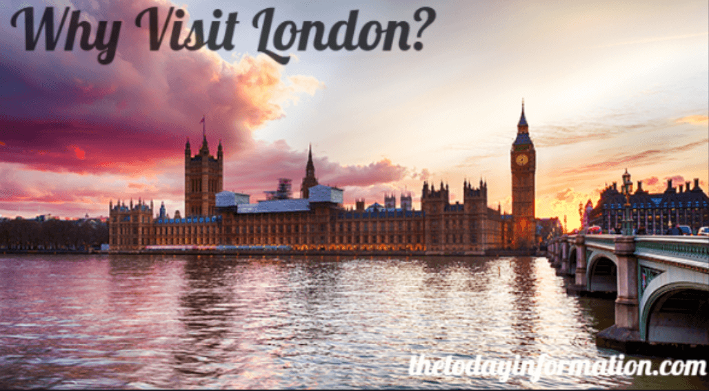 Why Visit London?